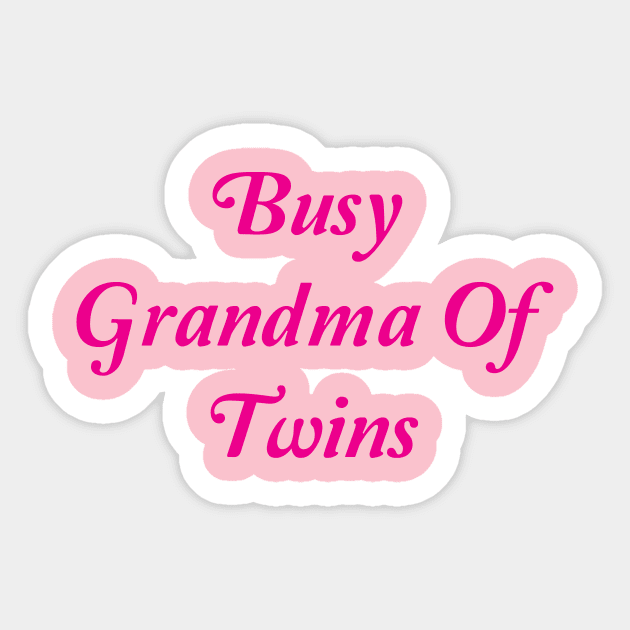 Busy Grandma Of Twins Sticker by spantshirt